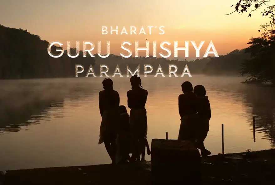 Guru Shishya Parampara: A Documentary — Prachyam